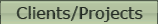 Clients/Projects